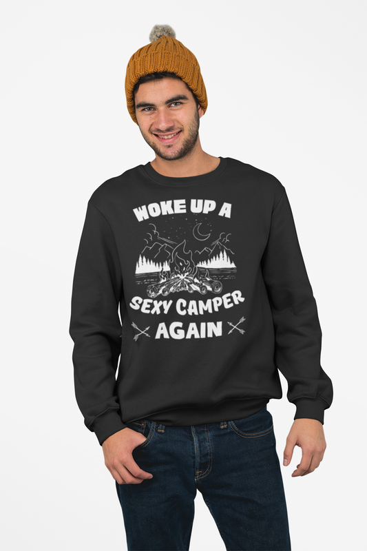 Woke up a Sexy Camper, Again Sweatshirt