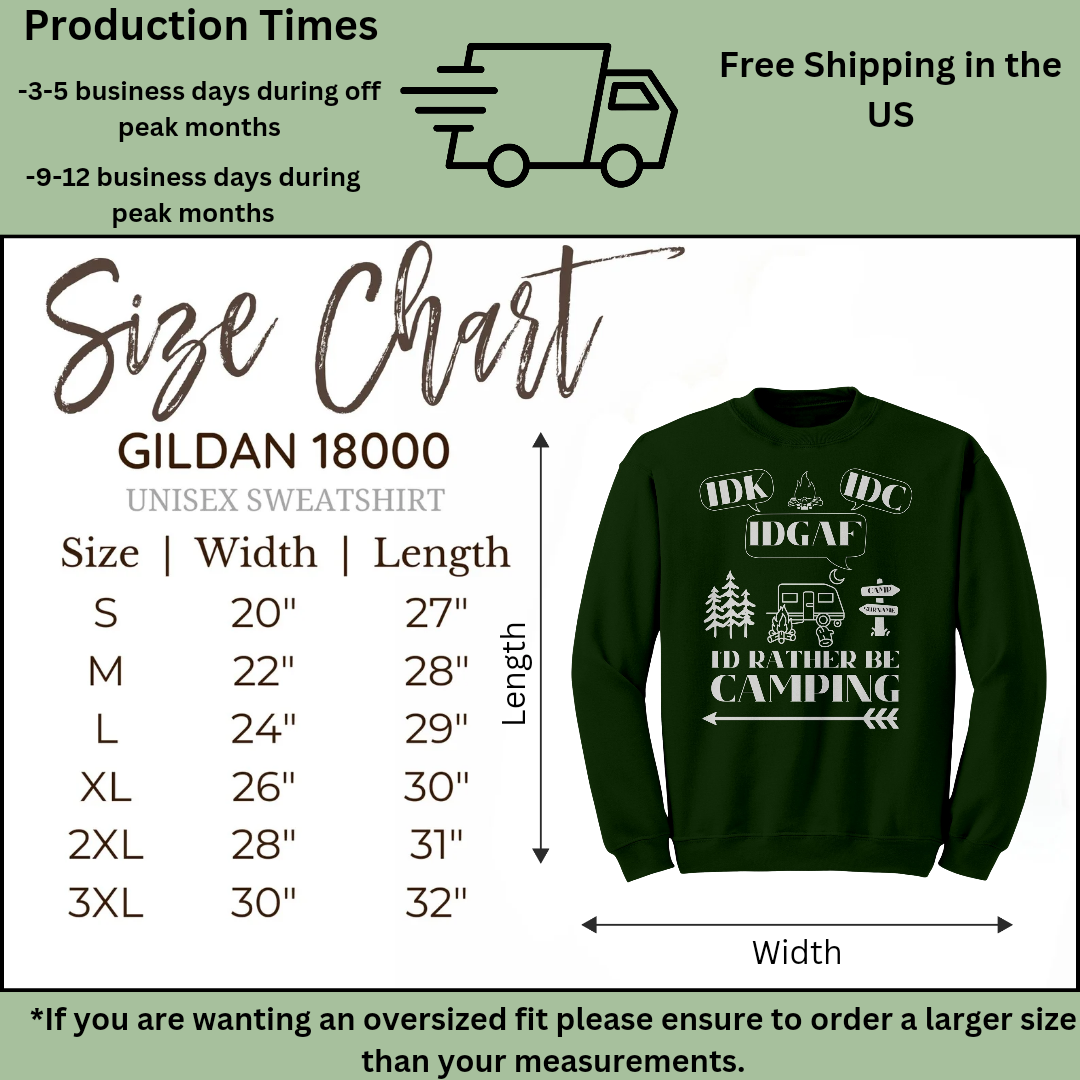 Personalized Idk, Idc, Idgaf, I'd Rather be Camping Sweatshirt, Funny RV Sweater, Outdoors Sweatshirt, Campfire Sweater, Caravan Gift