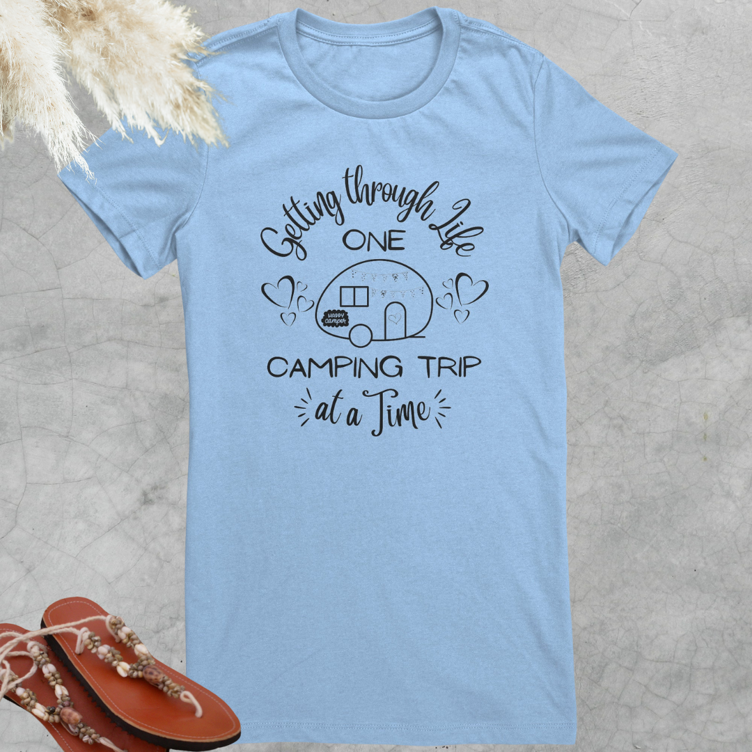 Getting through Life One Camping Trip at a Time Camping Shirt, Cute Camping Tee, Funny Camp Tshirt, Adventure Shirt, Nature Lover Tee, Gift for Campers