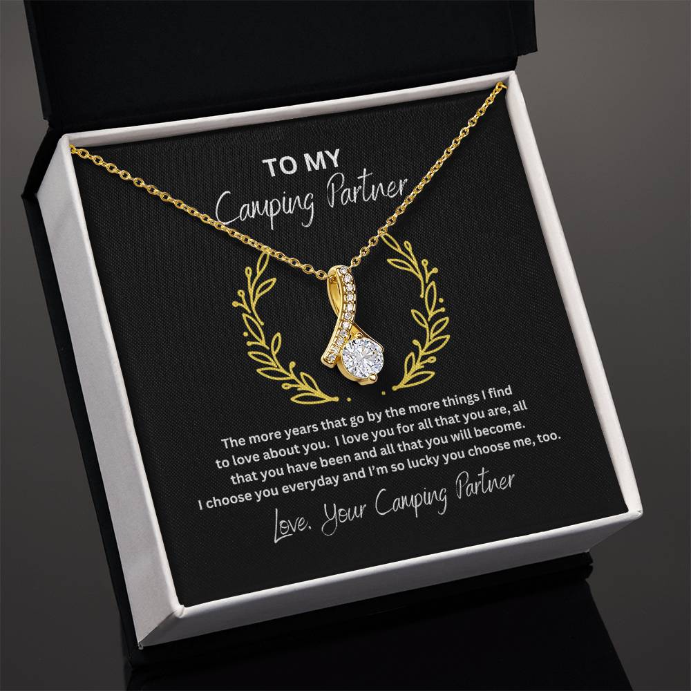 The more years that go by the more things I find to love about you - Alluring Beauty Necklace - To my Camping Partner