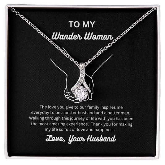 The love you give to our family inspires me - Alluring Beauty Necklace - To My Wander Woman