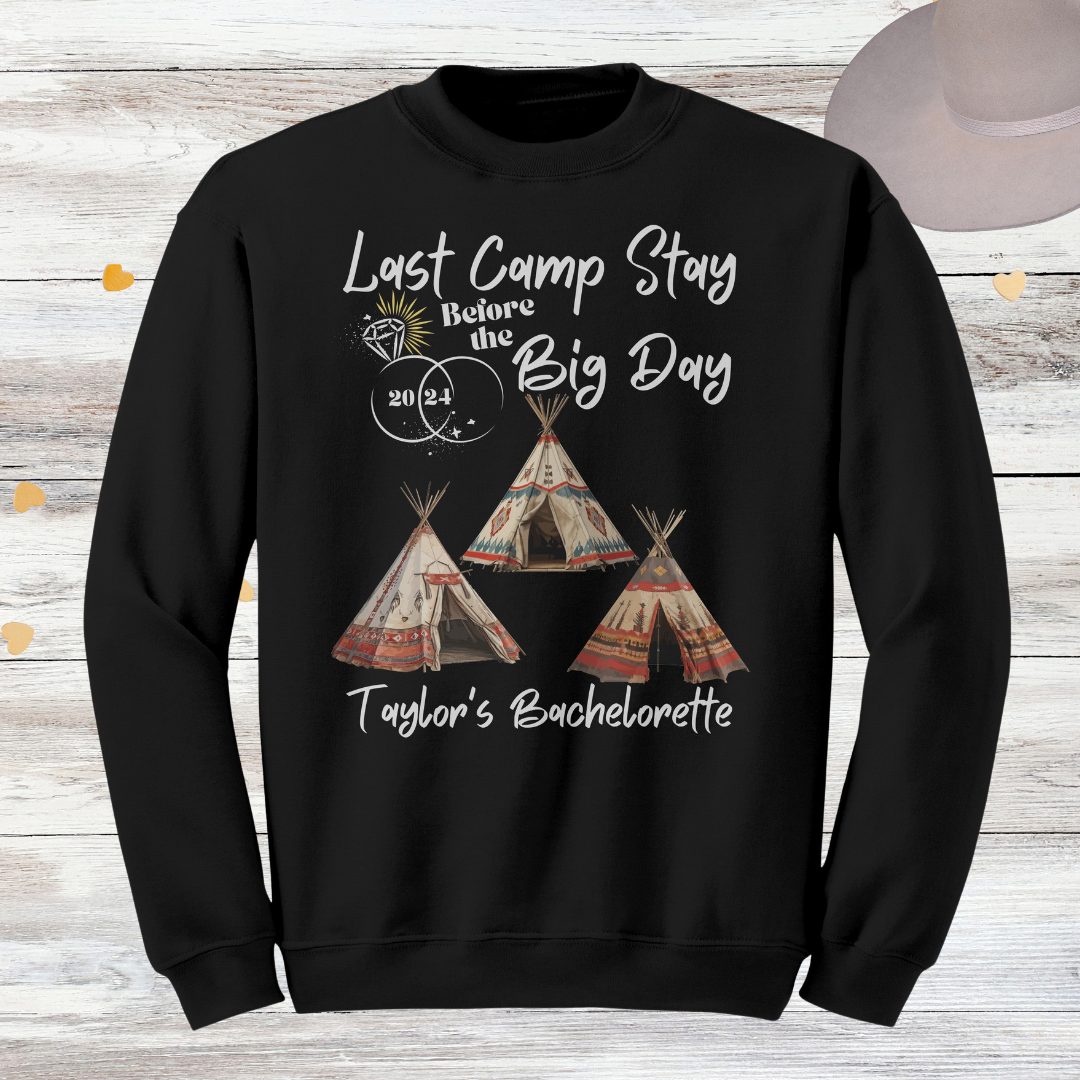 Personalized Camp Bachelorette Fall Sweatshirt, Teepees and Wedding Rings Design, Last Camp Stay before the Big Day Bridal Shower, Engagement, Hens Gift for Her