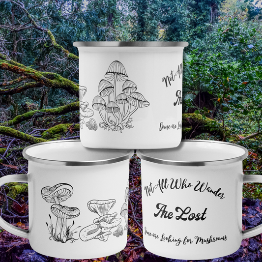 Not All Who Wander are Lost Some are Looking for Mushrooms Camping Mug, Camper Mug, Travel Mug, Travel Cup, Stainless Steel Enamel Mug, Cottagecore Mug, Gift for Mushroom Lover