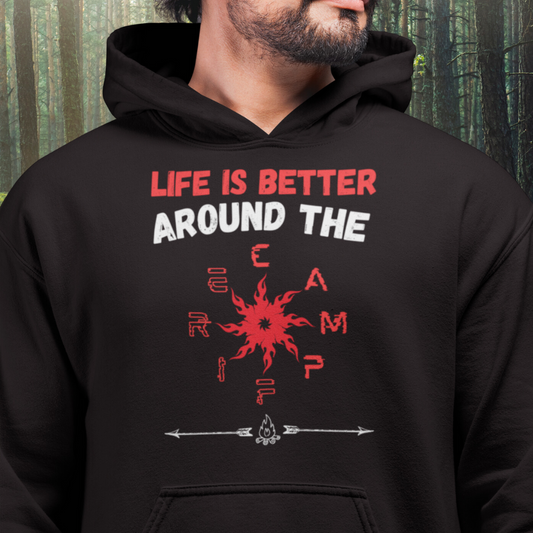 Life is Better around the Campfire hoodie