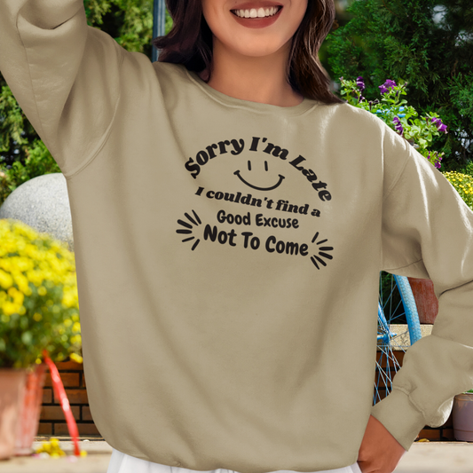 Sorry I'm Late Sweatshirt, Funny Unisex Crewneck Sweater, Family Humor Sweaters, Christmas Sweater, Thanksgiving Sweatshirt, Gift for Father's Day, Gift for Son