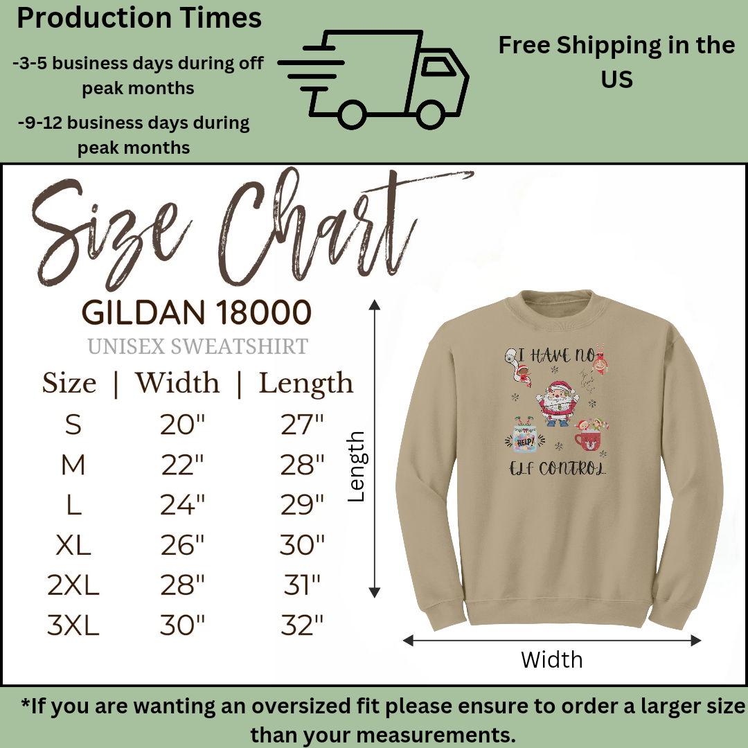 I Have No Elf Control Funny Christmas Crewneck Sweatshirt, Elf Xmas Sweater, Unisex Family Christmas Sweaters, Gift for Mom, Christmas Gift for Grandparents